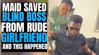 Maid saved her blind boss from rude gold digger wife and recovered his site [upl. by Oniratac]