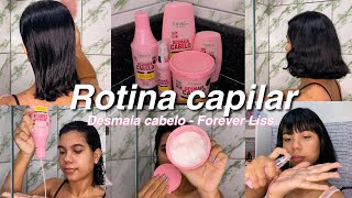 ROTINA CAPILAR  resenha linha desmaia cabelo Forever Liss 💓✨ [upl. by Wiedmann]