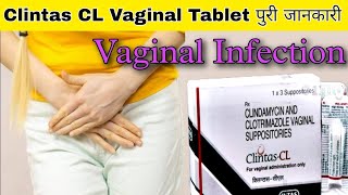 Clintas CL Vaginal Suppository  Clotrimazole amp Clindamycin Suppositories  Uses  Dose [upl. by Aniger]