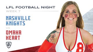 LFL  2019  WEEK 7  OMAHA HEART VS NASHVILLE KNIGHTS [upl. by Tenaj]