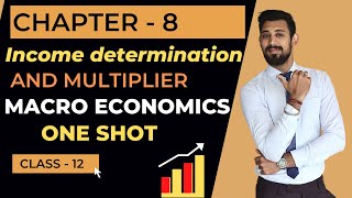 Income determination and Multiplier  One shot  Chapter 8  ADAS  Class 12 [upl. by Meekar]