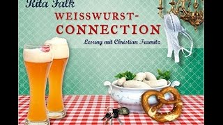 Weißwurstconnection von Rita Falk ungekürzt gelesen von Christian Tramitz [upl. by Lesly]