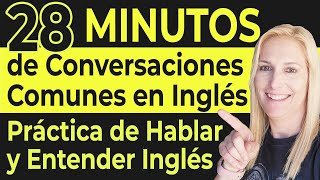 28 Minutos de Conversaciones Comunes en Inglés  Práctica de Hablar y Entender Inglés [upl. by Anirtac]