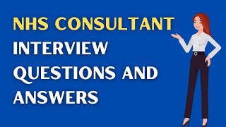 NHS Consultant Interview Questions And Answers [upl. by Aihsela]