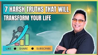 7 Harsh Truths That Will Transform Your Life  Overcoming Life Challenges 2024 [upl. by Rosana]