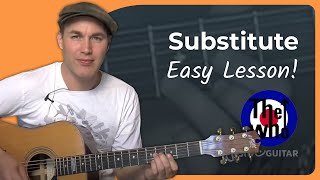 Substitute by The Who  Easy Guitar Lesson [upl. by Aliber98]