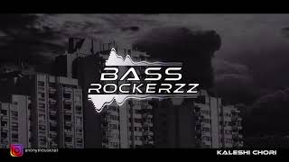 KALESHI CHORI BASS BOOSTED [upl. by Juno323]