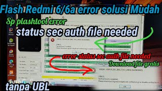 jangan panik solusi sp flashtool error status sec img too large  Flashing Redmi 6 no UBL no auth [upl. by Cassell]