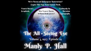 Manly P Hall The All Seeing Eye Magazine Vol 3 Various Articles on Bacon and Shakespeare 19 [upl. by Nimaj]