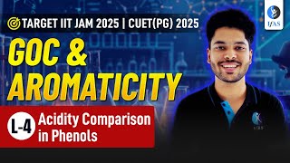 IIT JAM Chemistry Acidity Comparison in Phenols  Goc amp Aromaticity  CUET PG 2025 Preparation  L4 [upl. by Gradeigh736]