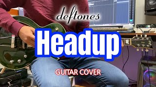 Deftones  Headup Guitar Cover [upl. by Ahsin]