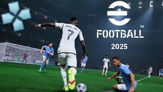 New Update Efootball PES 2025 PPSSPP Update Transfer Camera PS5 Best Graphics [upl. by Delmer]