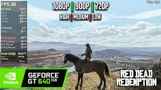 GT 640 1GB  Red Dead Redemption  1080p 900p 720p  High Medium Low [upl. by Waters580]