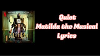 Quiet Lyrics  Matilda the Musical [upl. by Reilamag]