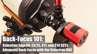 BackFocus 101 Celestron EdgeHD C925 C11 and C14 Advanced BackFocus with the Celestron OAG [upl. by Atisor]