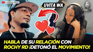 UVITA WA HABLA DE SU RELACIÓN CON ROCHY RD ¡DETONÓ EL MOVIMIENTO [upl. by Ravel]