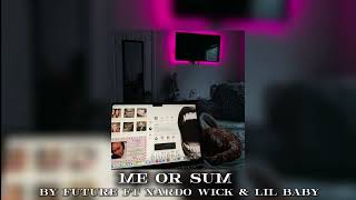 Nardo Wick  Me or Sum ft Future Lil Baby Sped Up [upl. by Ahtiekal]