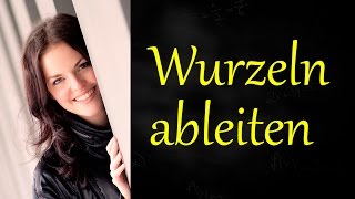 Wurzeln ableiten Ableitung von Wurzeln Wurzelfunktionen ableiten [upl. by Epstein95]