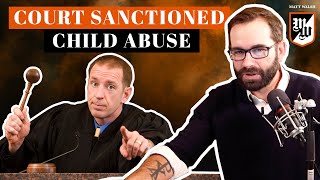 Court Sanctioned Child Abuse  The Matt Walsh Show Ep 354 [upl. by Idnis]