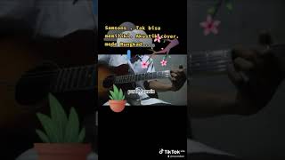 Tak bisa memiliki Samsons akustik cover SamSonSBand [upl. by Assillam42]