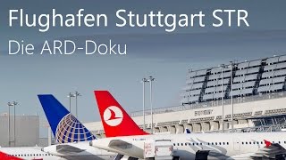 Einblicke in den Flughafen Stuttgart ✈ DOKU 2016  Im Südwesten [upl. by Emie902]