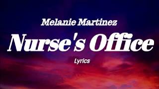 Melanie Martinez  Nurses Office Lyrics [upl. by Akili807]