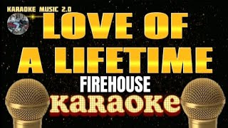 LOVE OF A LIFETIME  Firehouse  Karaoke [upl. by Lamiv]