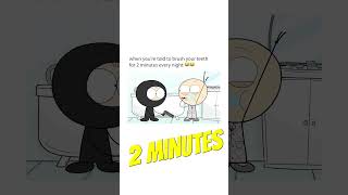 When Your Dentist Says Brush for 2 Minutes animation funny dentist animatedcomedy [upl. by Sucramat]