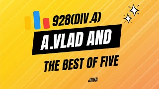 928Div4AVlad and the best of five [upl. by Chessa835]