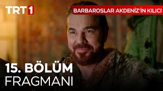 Barbaroslar Akdenizin Kılıcı 15 Bölüm Fragmanı [upl. by Candide]