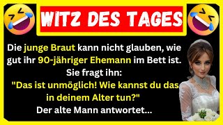 🤣 BESTER WITZ DES TAGES Ein 90jähriger Mann geht mit seiner attraktiven 25jährigen Braut ins Bett [upl. by Ion]