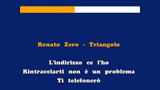 Renato Zero  Triangolo Karaoke  320Kbs [upl. by Longwood]