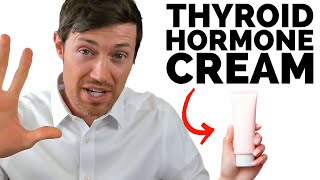 Use Thyroid Hormone CREAM Instead of Tabets amp Capsules [upl. by Nerra999]