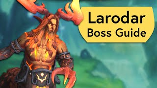 Larodar Raid Guide  Normal and Heroic Larodar Amirdrassil Boss Guide [upl. by Helsa307]