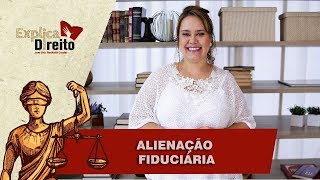 Explica Direito Alienação Fiduciária  2018 [upl. by Oiramel992]