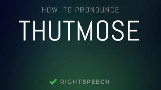 Thutmose  How to pronounce Thutmose [upl. by Darwin]