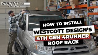 4th Gen Toyota 4Runner Roof Rack Install Guide  By Westcott Designs [upl. by Egide]