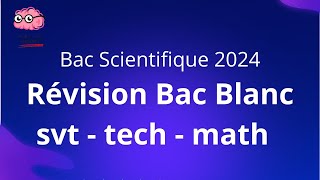 Révision Bac Blanc 2024 Bac Scientifique [upl. by Lettie413]