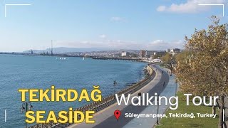 Tekirdağ Seaside I Süleymanpaşa Tekirdağ Turkey I Walking Tour I 4K60fps [upl. by Burlie]