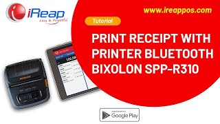 HOWTO iREAP POS Print Receipt with Bluetooth Printer Bixolon SPPR310 [upl. by Ijan]