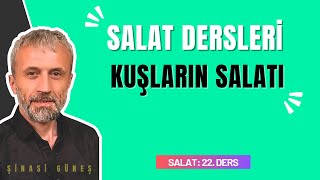 SALAT 22 DERS KUŞLARIN SALATI [upl. by Shaughn933]