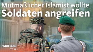 Festnahme Mutmaßlicher Islamist wollte Soldaten mit Macheten töten  WDR Aktuelle Stunde [upl. by Sel]