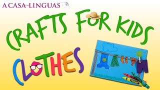 Manualidades de Ropa para niños en inglés 👔👗 A Casa das Linguas 🏠 [upl. by Whorton]