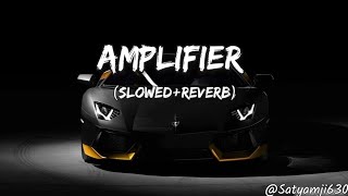 Amplifier SlowedReverb  Imran Khan Song Lofi songs Channel  Amplifier Lofi Song  lofi [upl. by Nightingale907]