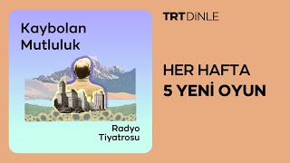 Radyo Tiyatrosu Kaybolan Mutluluk  Dram [upl. by Mab346]