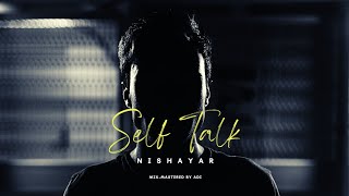 Self Talk  Nishayar Official Audio  Latest Rap Song 2022 [upl. by Ragucci986]