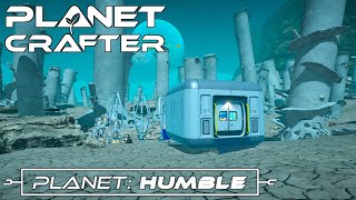 EPIC New DLC FIRST LOOK  Planet Crafter Planet HUMBLE Part 1 [upl. by Yerrok]