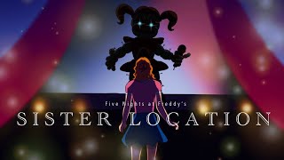 Sister Location  FNAF Animation [upl. by Aundrea778]