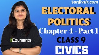 ELECTORAL POLITICS PART 1 CHAPTER 4 CLASS 9 CIVICS [upl. by Lannie]