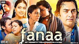 Fanaa Full Movie  Aamir Khan  Kajol  Rishi Kapoor  Kirron Kher  Gautami Kapoor  Review amp Facts [upl. by Robinson]